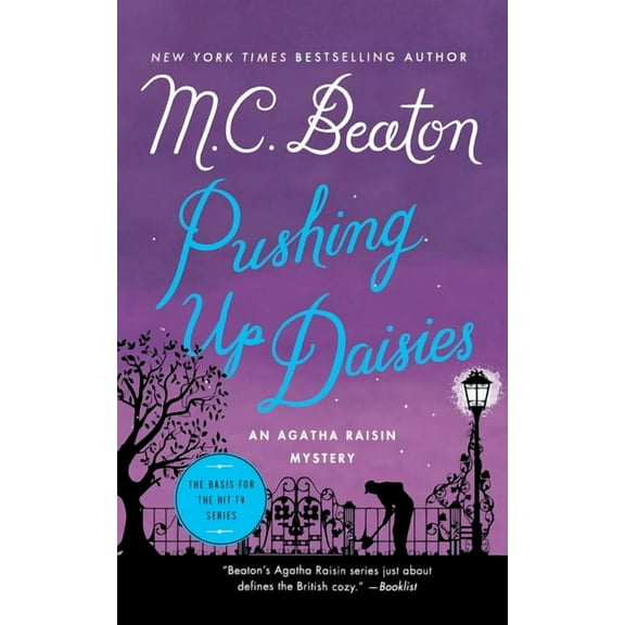 Agatha Raisin Pushing Up Daisies: An Agatha Raisin Mystery, Book 27, (Paperback)