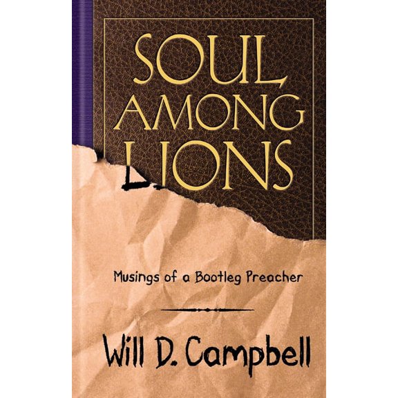 Soul Among Lions : Musings of a Bootleg Preacher (Hardcover)