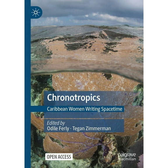 Chronotropics: Caribbean Women Writing Spacetime, (Hardcover)
