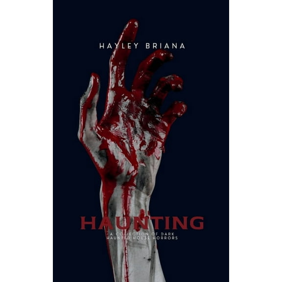 Haunting: A Collection of Dark Haunted House Horrors, (Paperback)