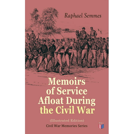 Memoirs of Service Afloat During the Civil War (Illustrated Edition) - (Best Magazine For Civil Services)