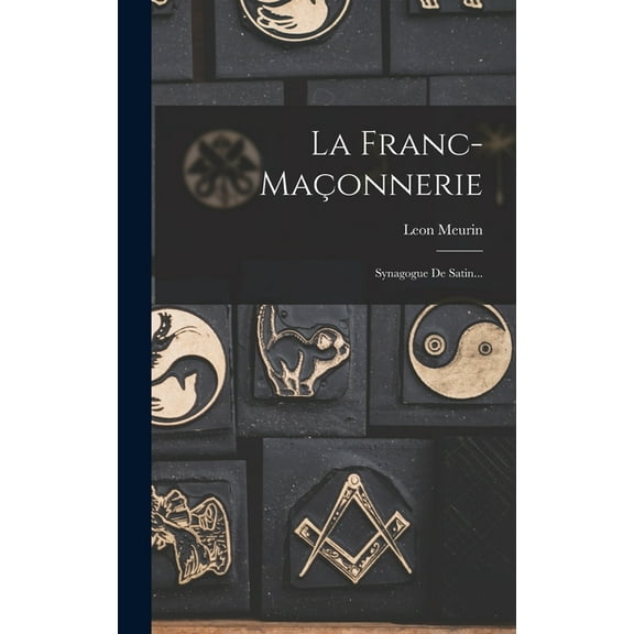 La Franc-maçonnerie (Hardcover)