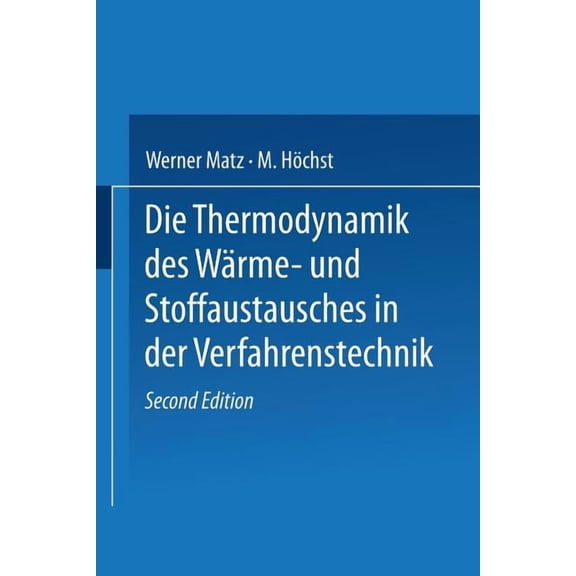 Die Thermodynamik Des WÃ¤rme- Und Stoffaustausches in Der Verfahrenstechnik: Band 1: Allgemeine Grundlagen WÃ¤rme- Und Sto, (Paperback)