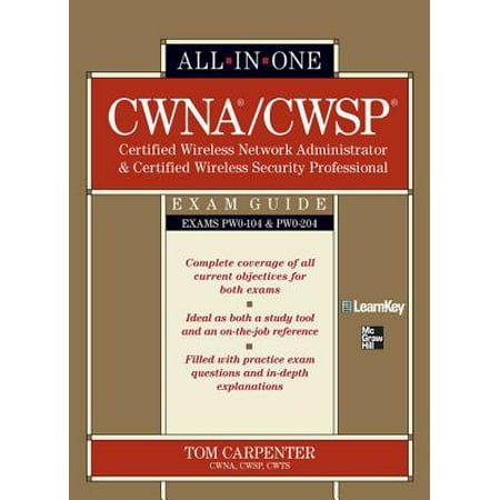 CWNA Certified Wireless Network Administrator & CWSP Certified Wireless Security Professional All-in-One Exam Guide (PW0-104 & PW0-204) - (Best Certifications For Network Administrator)