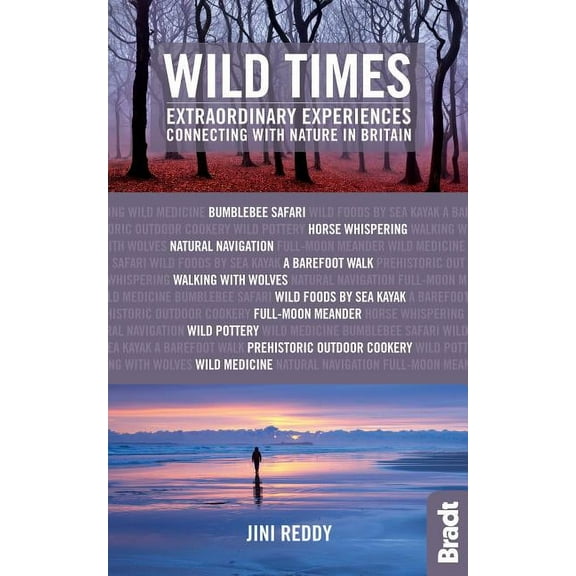 Wild Times : Extraordinary Experiences Connecting with Nature in Britain (Edition 1) (Paperback)