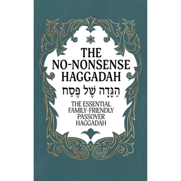 Pre-Owned Haggadah for Passover - The No-Nonsense Haggadah: The Essential Family-Friendly Traditional Passover Haggadah for a Mean, (Hardcover)