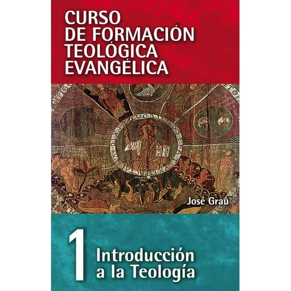 Curso de Formacion Teologica Evangelica El Cft 01- Introducci��n a la Teolog��a, Book 01, (Paperback)