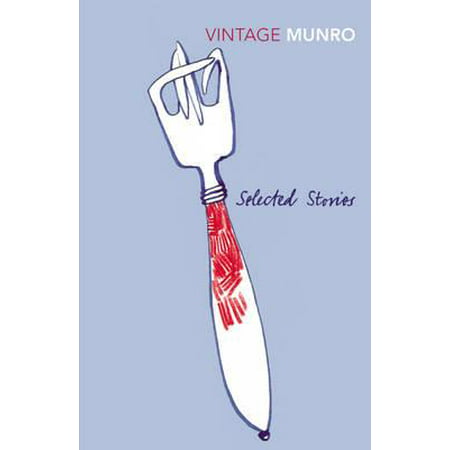 Selected Stories. Alice Munro (Best Alice Munro Stories)
