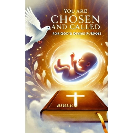 You are chosen and called: for God s divine purpose (Paperback)