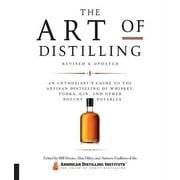 BILL OWENS; ALAN DIKTY; ANDREW FAULKNER The Art of Distilling, Revised and Expanded (Paperback)