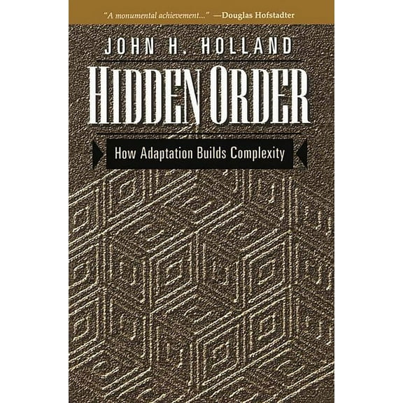 Helix Books Hidden Order: How Adaptation Builds Complexity, (Paperback)