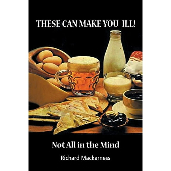 These can make you ill : Not All in the Mind (Paperback)