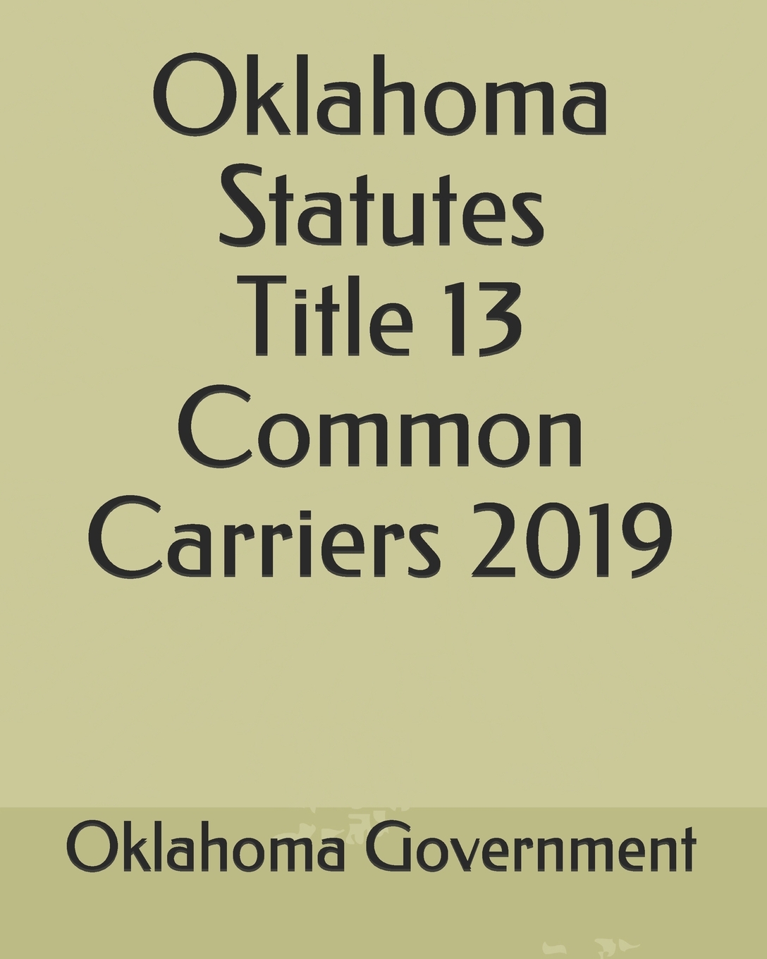 Oklahoma Statutes Title 13 Common Carriers 2019 (Paperback) - Walmart ...