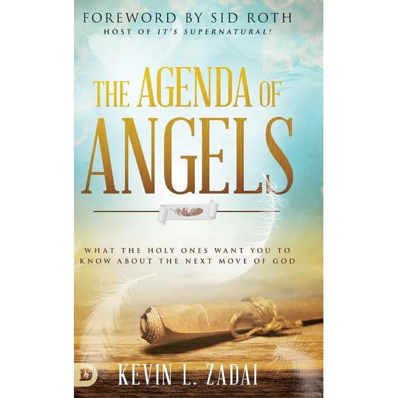 The Agenda of Angels: What the Holy Ones Want You to Know About the Next Move of God, (Hardcover)