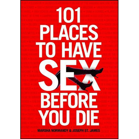101 Places to Have Sex Before You Die, (Paperback)
