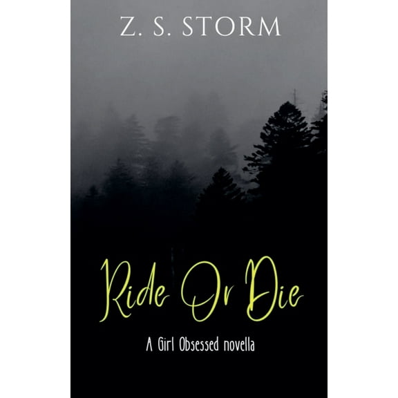 Ride Or Die: A 'Girl Obsessed' novella, (Paperback)