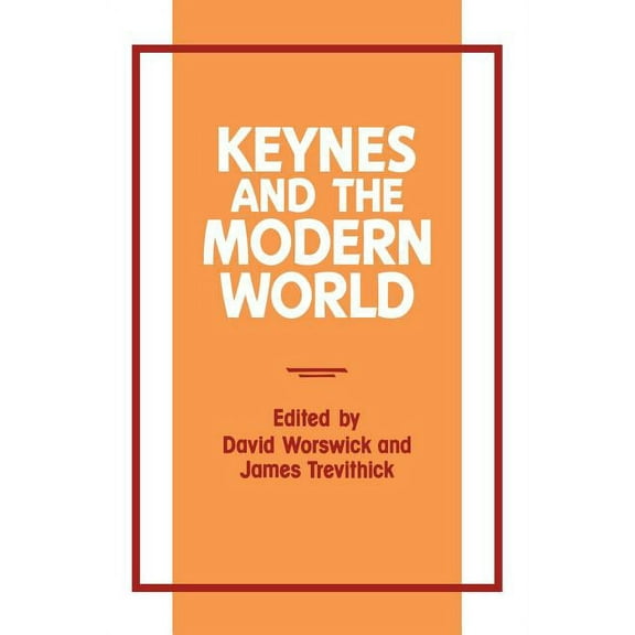 Keynes and the Modern World, (Paperback)