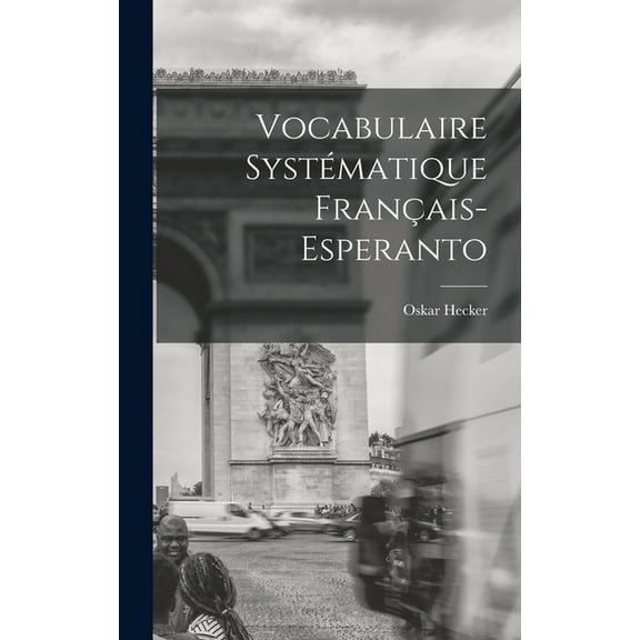 Vocabulaire Systématique Français-Esperanto (Hardcover)