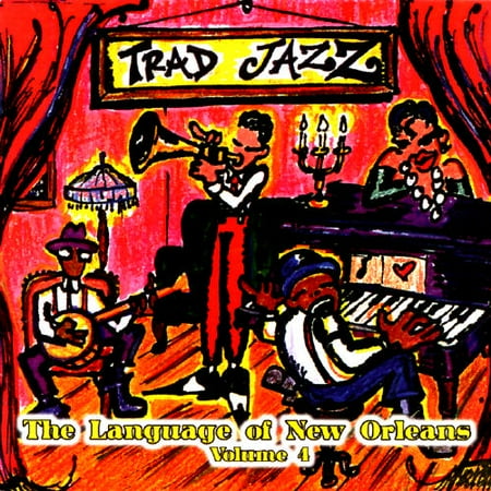 Traditional Jazz: Language Of New Orleans Vol.4
