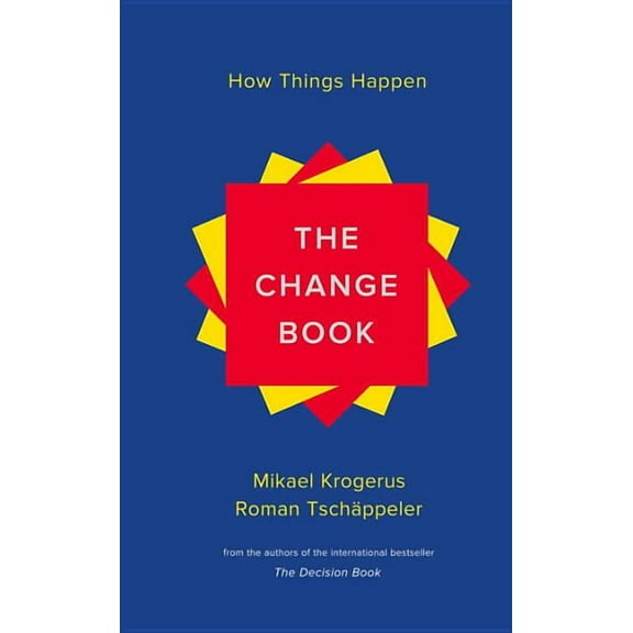 The Change Book: How Things Happen, (Hardcover)
