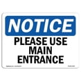 thumbnail image 1 of SignMission OS-NS-A-1824-L-17618 18 x 24 in. OSHA Notice Sign - Please Use Main Entrance, 1 of 1