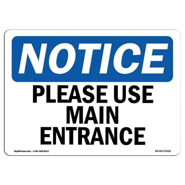 SignMission OS-NS-A-1824-L-17618 18 x 24 in. OSHA Notice Sign - Please Use Main Entrance