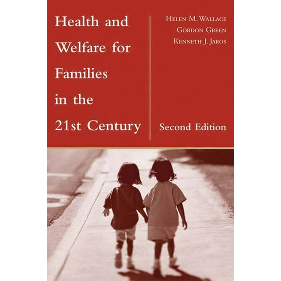 Health and Welfare for Families in the 21st Century: ., (Paperback)