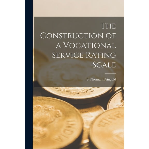 The Construction of a Vocational Service Rating Scale, (Paperback)