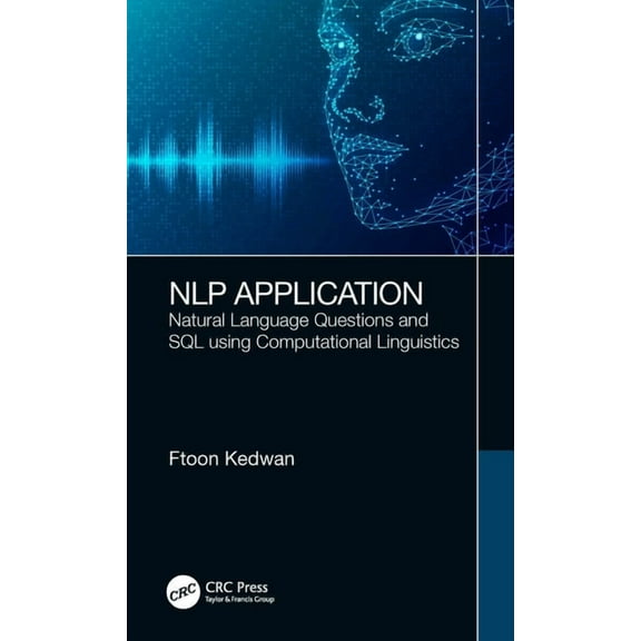 NLP Application: Natural Language Questions and SQL using Computational Linguistics, (Hardcover)