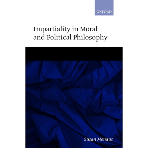 Impartiality in Moral and Political Philosophy, (Hardcover)