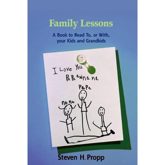 Family Lessons: A Book to Read To, or With, your Kids and Grandkids, (Paperback)