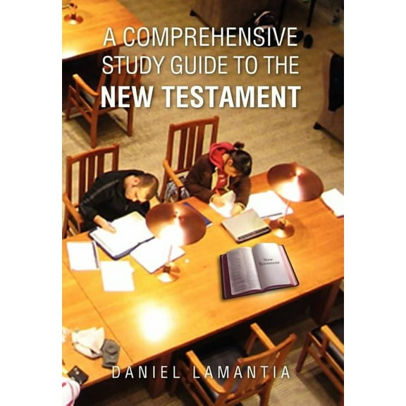 A Comprehensive Study Guide to the New Testament, (Hardcover)