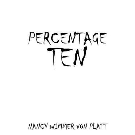 Percentage Ten (Paperback) by Nancy Wimmer Von Platt