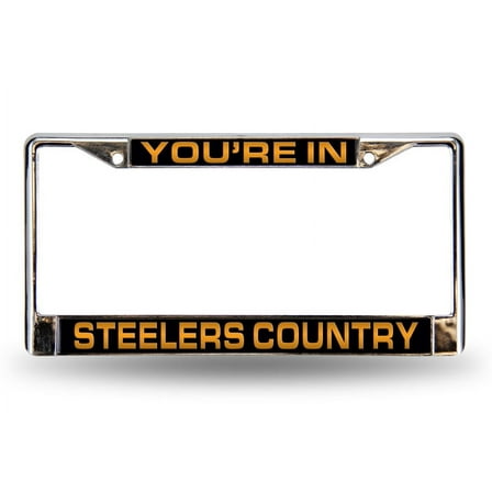 You're in Steelers Country - Pittsburgh Chrome Metal Laser Cut License Plate Frame