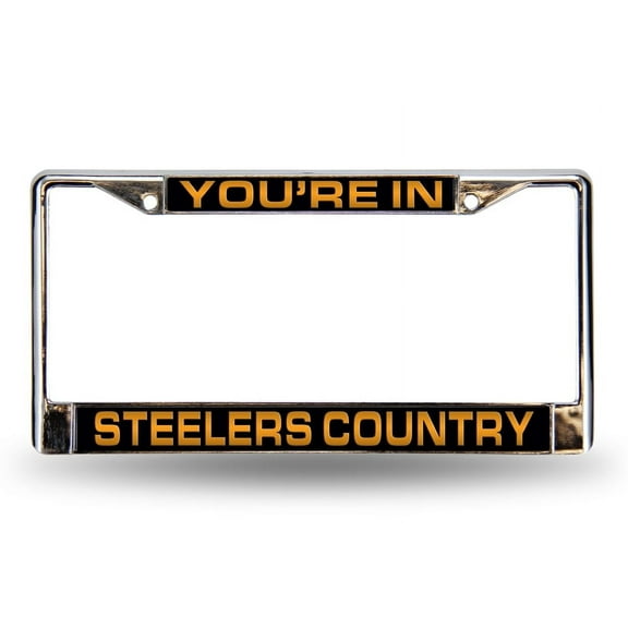 You're in Steelers Country - Pittsburgh Chrome Metal Laser Cut License Plate Frame