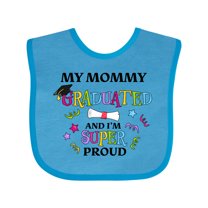 Inktastic My Mommy Graduated and I'm Super Proud Boys or Girls Baby Bib