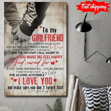 To My Girlfriend You Mean So Much To Me You're The Last Thing I Want To Lose You're The Thought I Wake Up To And The Thought I Fall Asleep To 11 x 17 Inch Poster