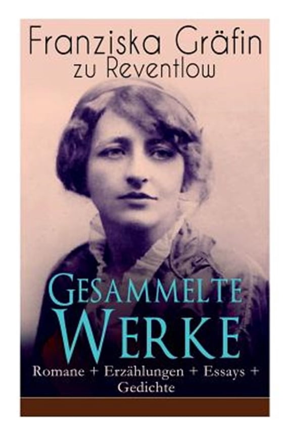 Pre-Owned Gesammelte Werke: Romane + Erz Hlungen + Essays + Gedichte : Briefe, Ellen Olestjerne, Von Paul Zu Pedro, Herrn Dames Aufzeichnungen, Der Geldkomplex, Der Selbstmordverein, Christus, Das Allerj Ngste