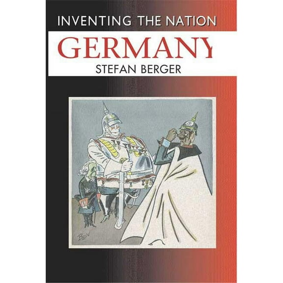 Inventing the Nation Germany, (Hardcover)