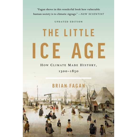 Pre-Owned The Little Ice Age: How Climate Made History 1300-1850 (Paperback) 1541618599 9781541618596