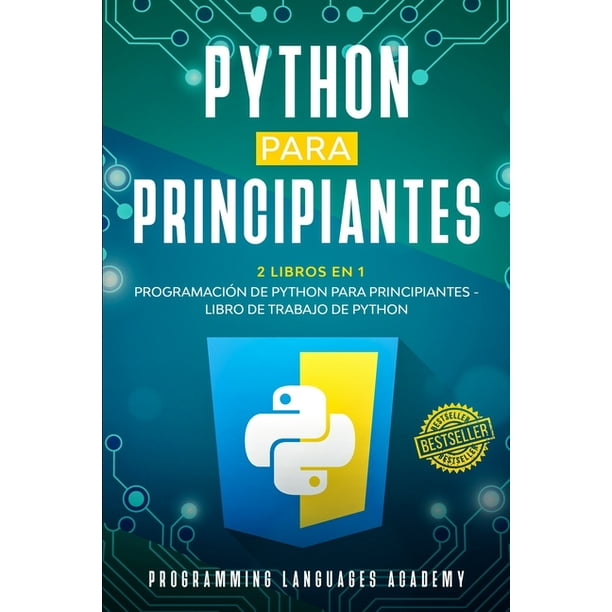 Predecesor inteligente despensa Python para Principiantes : 2 Libros en 1: Programación de Python para  principiantes Libro de trabajo de Python (Paperback) - Walmart.com