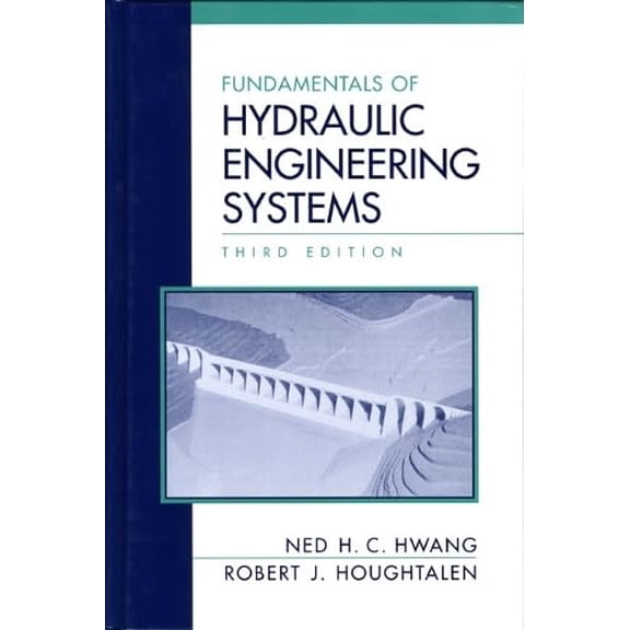 Pre-Owned Fundamentals of Hydraulic Engineering Systems (Hardcover) 0131766031 9780131766037