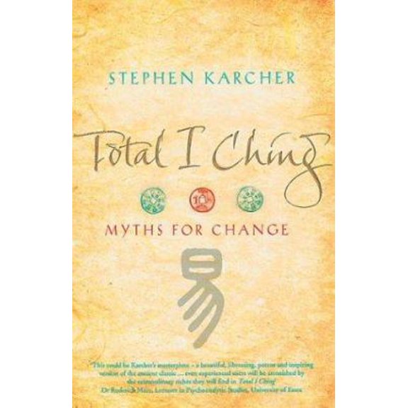 Pre-Owned Total I Ching: Myths for Change (Paperback) 0316724319 9780316724319
