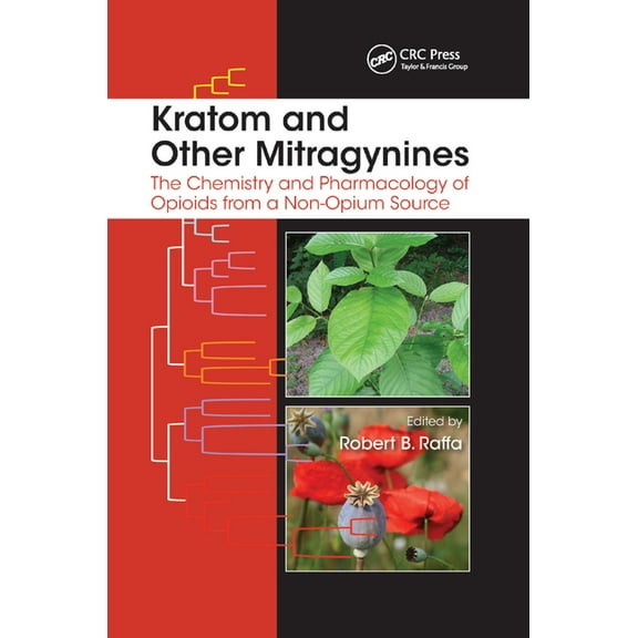 Kratom and Other Mitragynines: The Chemistry and Pharmacology of Opioids from a Non-Opium Source, (Paperback)