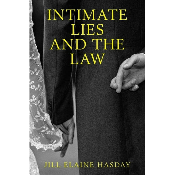 Intimate Lies & the Law C, (Hardcover)