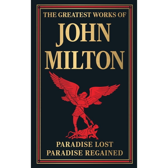 The Greatest Works of John Milton, (Hardcover)