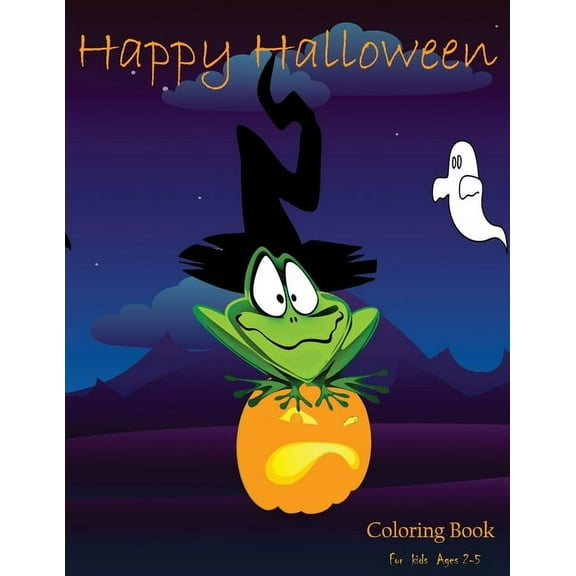 Happy Halloween Coloring Book For Kids Ages 2-5: Halloween Costumes Coloring And Halloween Words (Paperback)