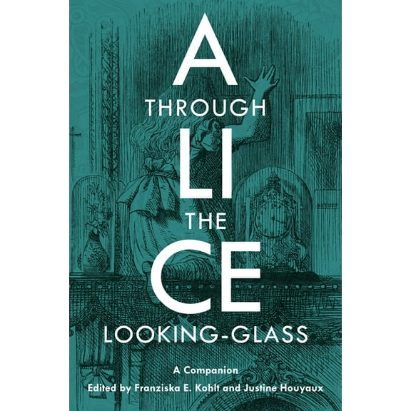 Genre Fiction and Film Companions Alice Through the Looking-Glass: A Companion, Book 13, (Paperback)