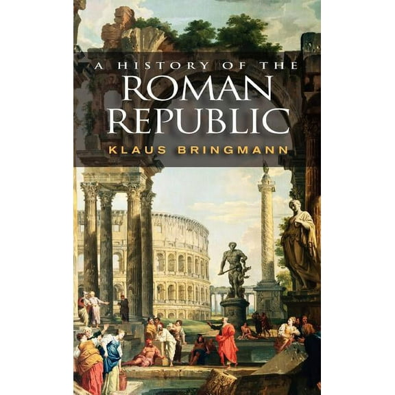 A History of the Roman Republic (Hardcover)