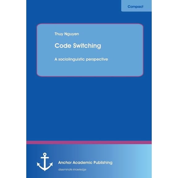 Code Switching: A sociolinguistic perspective (Paperback)